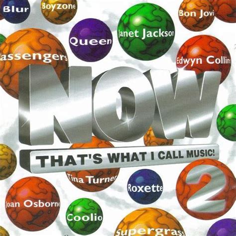 now that's what i call music 2 songs|now that's music 2 album.